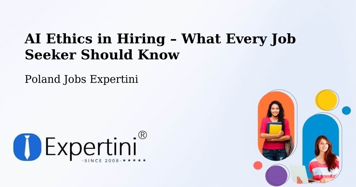 AI Ethics in Recruitment & Hiring – Okonek - Okonek, Poland Jobs Expertini