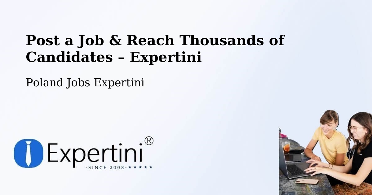 Post a Job in Okonek – Hire the Right Talent - Okonek, Poland Jobs Expertini